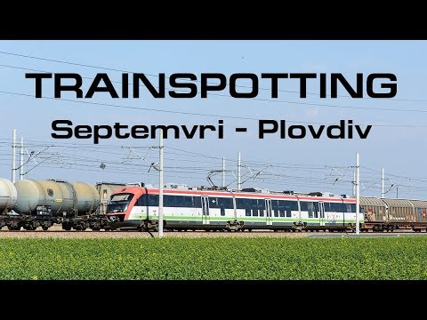 Bulgarian railways - Trainspotting between Septemvri and Plovdiv