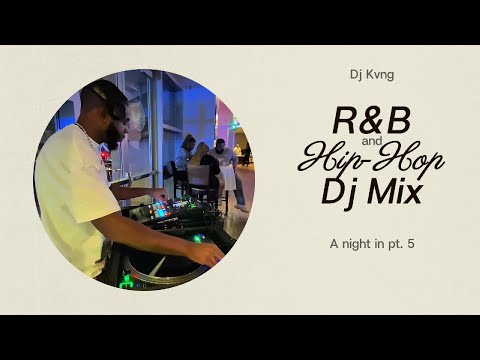 A Night In Vol. 5 (2hr): R&B, Hip-Hop, Mashups, Classic Hits | Summer Walker, Don Toliver - DJ Kvng