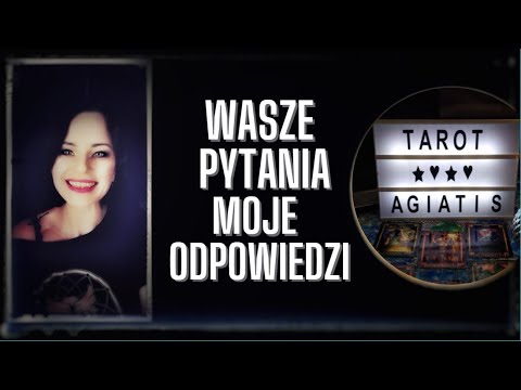 Wasze pytania - Moje odpowiedzi #994 - Tarot - Agiatis