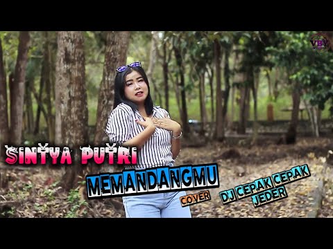 REMIX MEMANDANGMU - COVER BY SINTYA PUTRI DJ TIKTOK