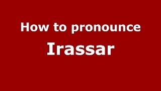 How to pronounce Irassar