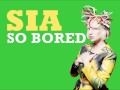 Sia Furler - So Bored 