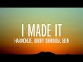 Harmonize - I Made It (Lyrics) ft. Bobby Shmurda & Bien