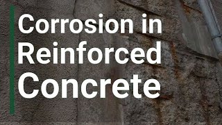 Understanding the Process of Corrosion in Reinforced Concrete