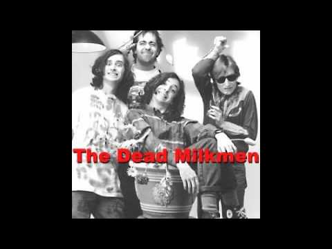 Dead Milkmen - If you love someone, set them on fire