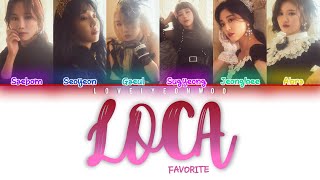 FAVORITE (페이버릿) – Loca Lyrics (Color Coded Han/Rom/Eng)