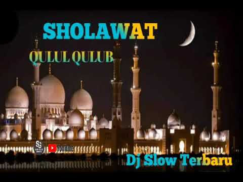 SHOLAWAT QULUL QULUB || Dj Slow Bass Glerr Terbaru