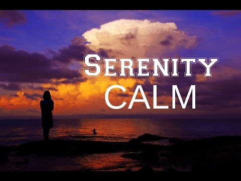 Serenity CALM: Music for uneasiness & a disquiet mind