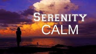 Serenity CALM: Music for uneasiness &amp; a disquiet mind