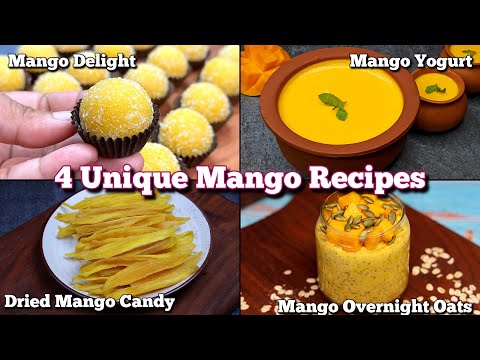 4 Delicious Mango Recipes~Mango Delight, Dried Mango Candy, Mango Yogurt & Mango Overnight Oats!