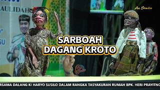 Download lagu SARBOAH DAGANG KROTO | EXPLORE CULTURE WITH THE MASTER KI HARYO SUSILO ENTHU SUSMONO mp3