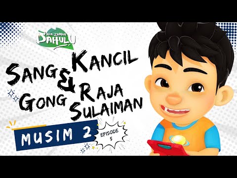 Pada Zaman Dahulu S02E05 - Sang Kancil & Gong Raja Sulaiman
