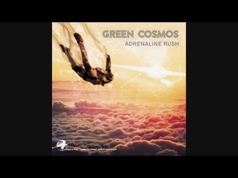 Green Cosmos - Adrenaline Rush