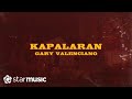 Kapalaran - Gary Valenciano (Lyrics) | Batang Quiapo OST