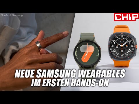 Samsung Galaxy Ring, Watch Ultra & Watch 7 im ersten Eindruck | CHIP