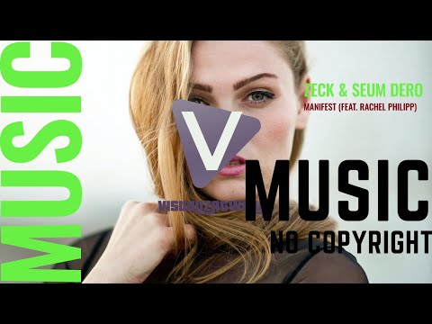 ZecK & Seum Dero - Manifest (feat. Rachel Philipp)  [VisualizAtWorks - No Copyright Music]