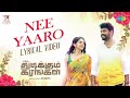 Nee Yaaro Lyric Video Thudikkum Karangal Vemal Misha Narang Y Ragav Prasad Velu Doss