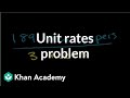 Solving unit rates problem | Ratios, proportions, units, and rates | Pre-Algebra | Khan Academy