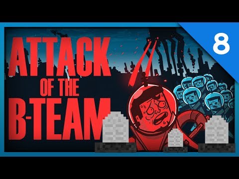 Attack Of The B-Team - Episode 8 - EXPLORING THE WORLD AND GRAVEYARD