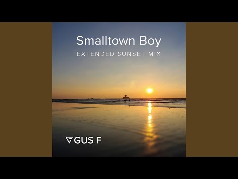 Smalltown Boy (feat. Jimmy Somerville) (Extended Sunset Mix)