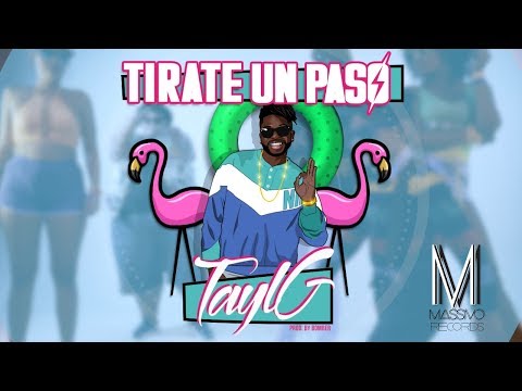 Tayl G - Tírate Un Paso (Video Oficial)