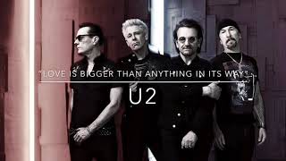 U2 - “Love Is Bigger Than Anything In Its Way”