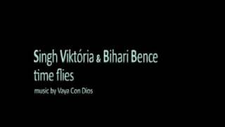 Singh Viktória & Bihari Bence - Time Flies