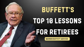 Warren Buffett's Top 10 Life Lessons for Retirees!