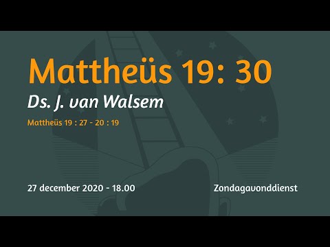 Zondagavonddienst Mattheüs 19 - Ds. J. van Walsem