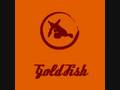 Goldfish - Cruising Through