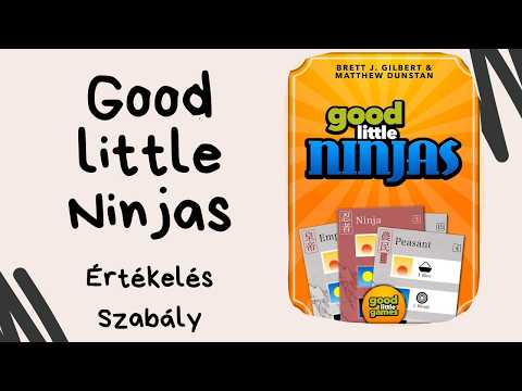 Jó kis sorozat 4.: Good little ninjas társasjáték játékbemutató és szabályismertető - Társasozz Okosan!