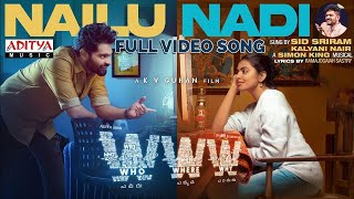 #NailuNadi Full Video Song  WWW Songs Adith Arun  