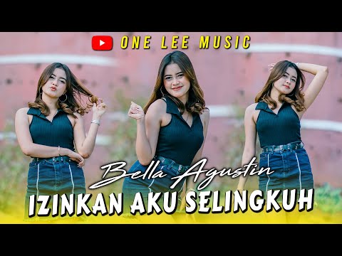 Bella Agustin - Izinkan Aku Selingkuh (Official Music Video)