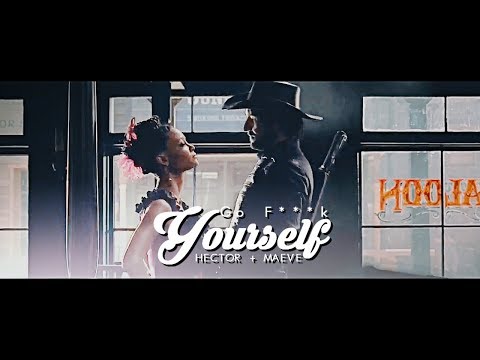 go f**k yourself [westworld] + Maeve/Hector
