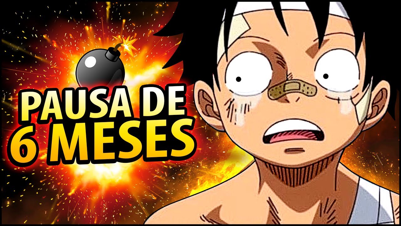 BOMBA!! HIATO DE 6 MESES EM ONE PIECE!! - NOVA VERSÃO DO ANIME COMEÇA ESSE MÊS!!
