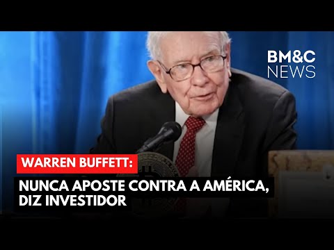 BUFFETT DESTACA CONFIANÇA NO FUTURO DA ECONOMIA AMERICANA