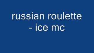 russian roulette - ice mc