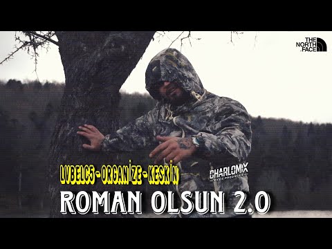 ROMAN OLSUN 2.0 ( LVBELC5 & ORGANİZE & KESKİN ) Charlomix 