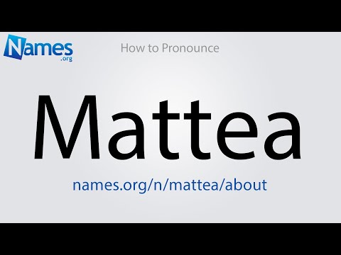 How to Pronounce Mattea