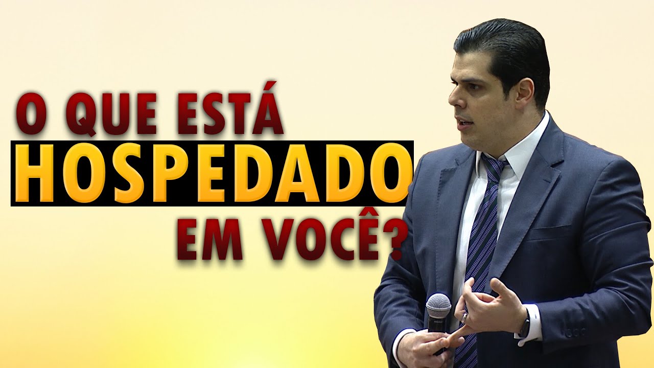 O QUE ESTÁ HOSPEDADO EM VOCÊ?