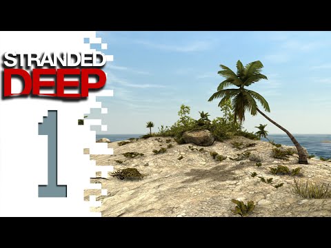 Let's Play Stranded Deep - EP01 - Stranded... Deep