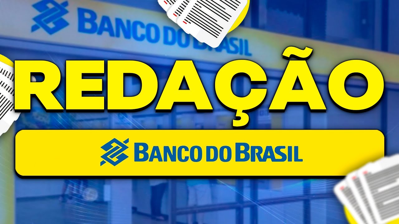Concurso Banco do Brasil: Aprenda o Passo a Passo Para Gabaritar Redação