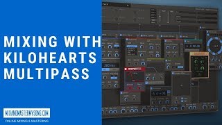 Video thumbnail for Mixing With Kilohearts Multipass by Matty Harris | Mix and Master My Song