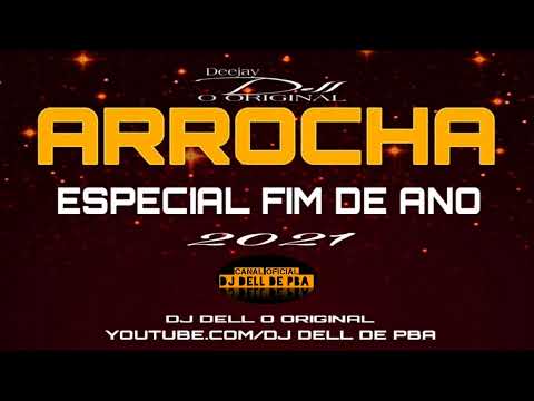 SET ARROCHA 2021 (ESPECIAL FIM DE ANO)DJ DELL DE PBA.