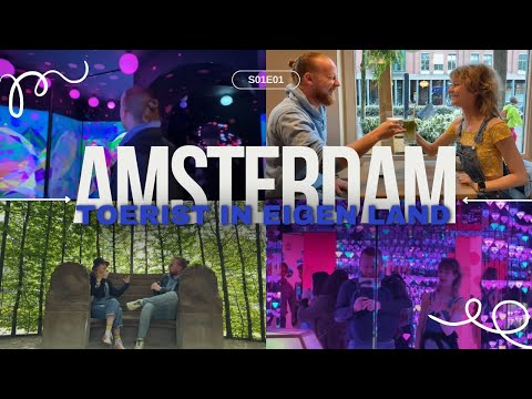 Overprikkeld in Amsterdam - Toerist in Eigen Land [S01E01]