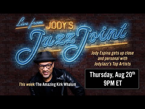 Live from Jody's Jazz Joint Feat. KIRK WHALUM