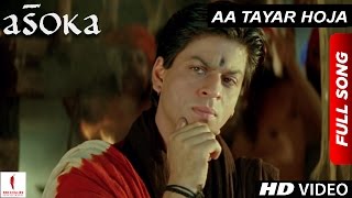 Aa Tayar Hoja  HD  Full Song  Asoka  Shah Rukh Kha