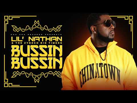 Bussin Bussin-Lil' Nathan & The Zydeco Big Timers