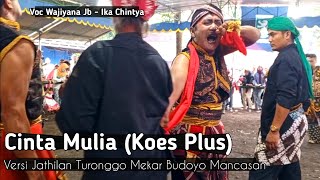 Download lagu Cinta Mulia KOES PLUS Versi Jathilan Voc Wajiyana Jb - Ika Chintya TMB mp3 Download lagu Cinta Mulia KOES PLUS Versi Jathilan Voc Wajiyana Jb - Ika Chintya TMB mp3
