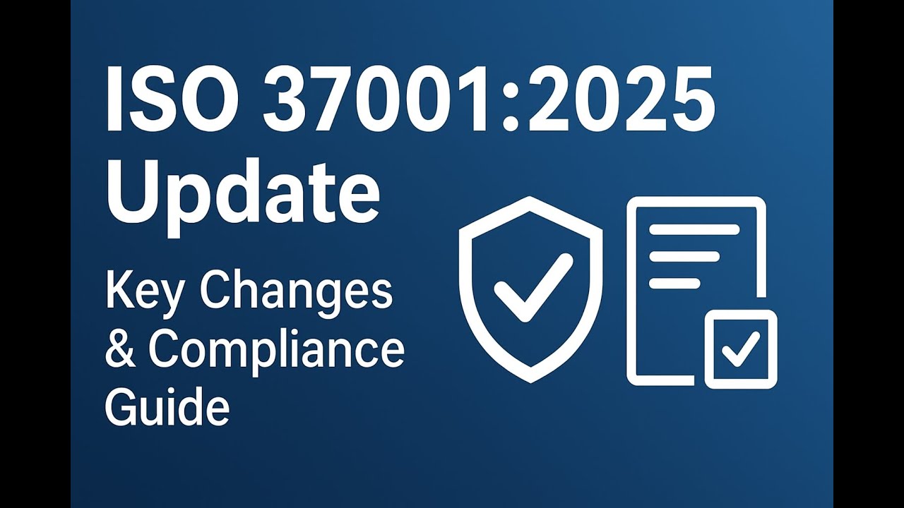 ISO 37001:2025 –What’s New in the Anti-Bribery Management Standard? | Key Changes & Compliance Guide